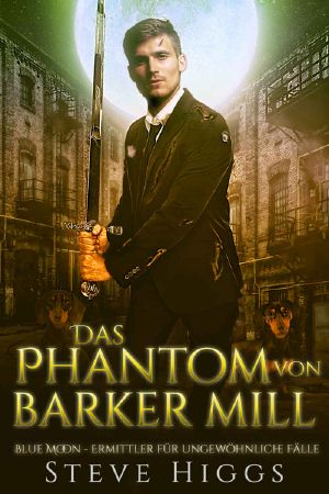 [Blue Moon Investigations 02] • Das Phantom von Barker Mill